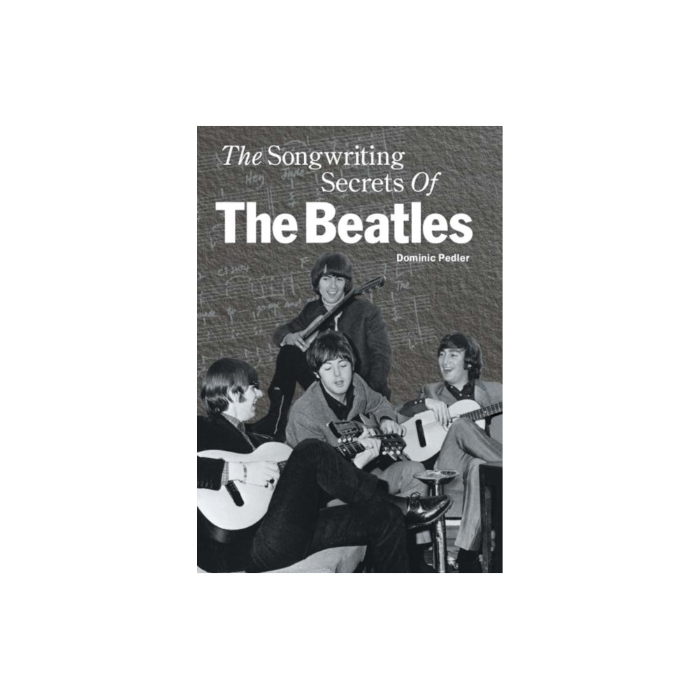 Produktbild för The Songwriting Secrets of the "Beatles" (inbunden, eng)