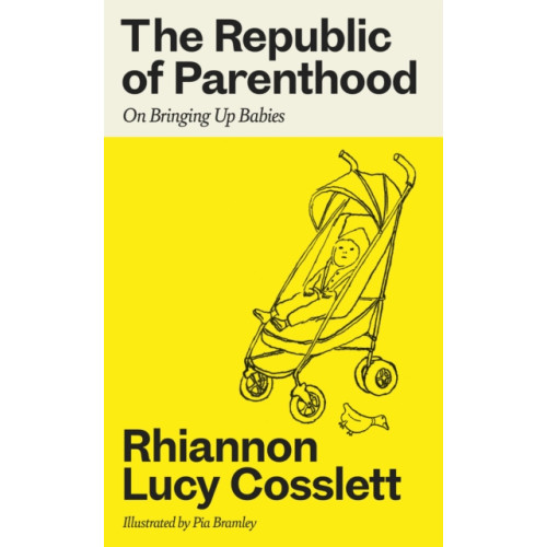 Duckworth Books The Republic of Parenthood (inbunden, eng)