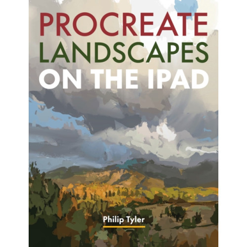 The Crowood Press Ltd Procreate Landscapes on the iPad (häftad, eng)