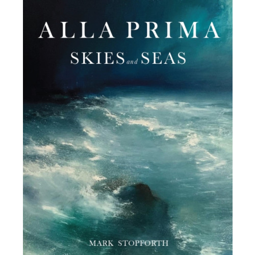 The Crowood Press Ltd Alla Prima Skies and Seas (häftad, eng)