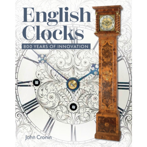 The Crowood Press Ltd English Clocks (inbunden, eng)