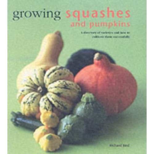 Anness publishing Growing Squashes and Pumpkins (häftad, eng)