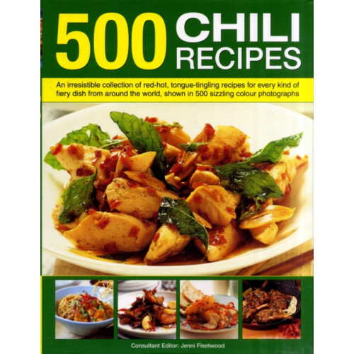 Anness publishing 500 Chili Recipes (inbunden, eng)
