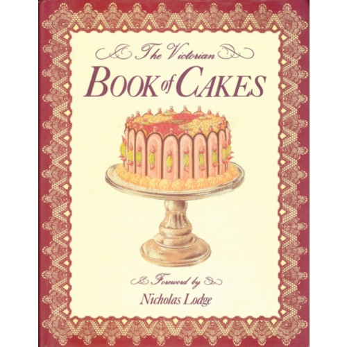 Anness publishing The Victorian Book of Cakes (inbunden, eng)
