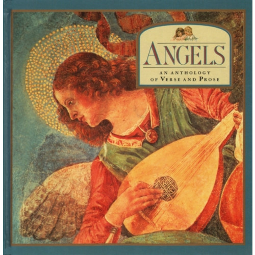 Anness publishing Angels: An Anthology of Verse and Prose (inbunden, eng)