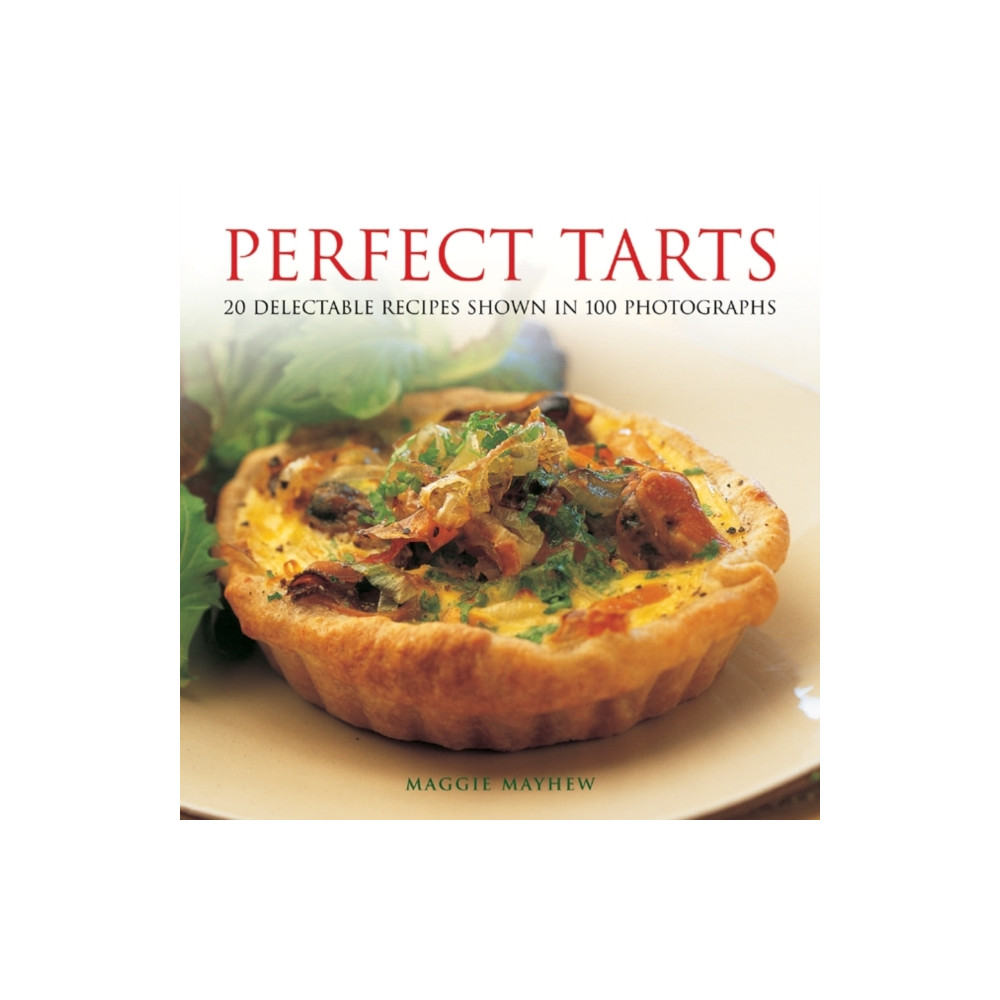 Produktbild för Perfect Tarts: 20 Delectable Recipes Shown in 100 Photographs (inbunden, eng)