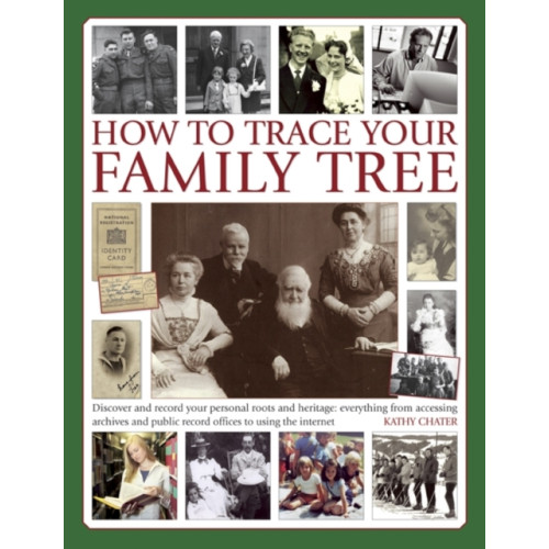 Anness publishing How to Trace Your Family Tree (inbunden, eng)
