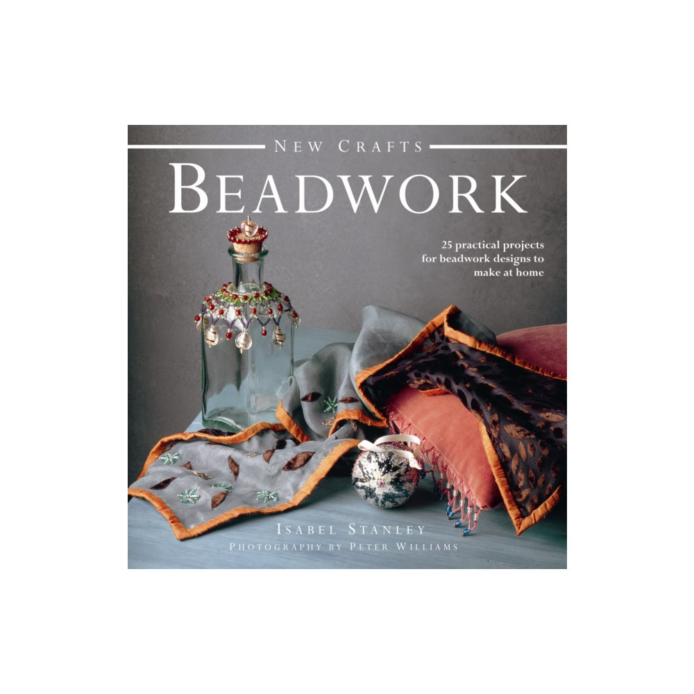 Produktbild för New Crafts: Beadwork: 25 Practical Projects for Beadwork Design to Make at Home (inbunden, eng)