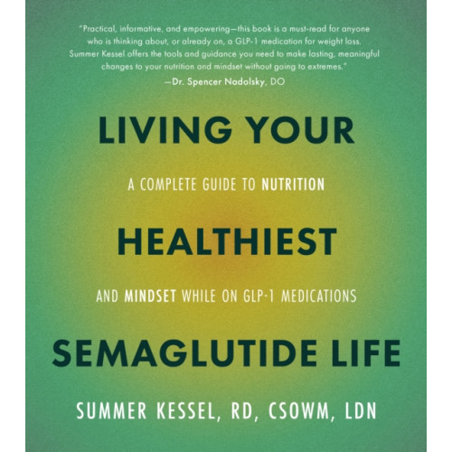 Quarto Publishing Group USA Inc Living Your Healthiest Semaglutide Life (häftad, eng)