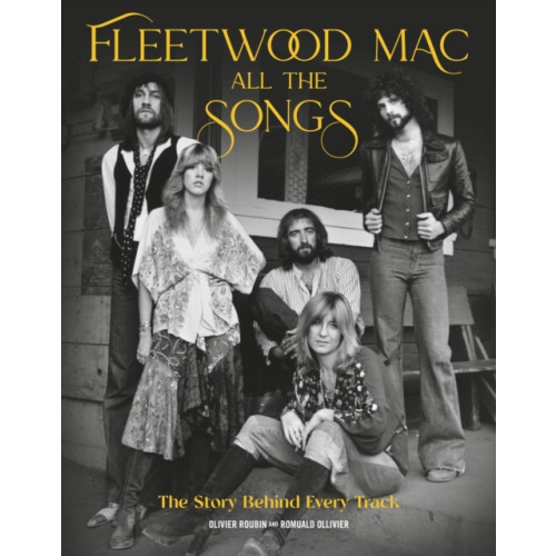 Running Press,U.S. Fleetwood Mac All the Songs (inbunden, eng)