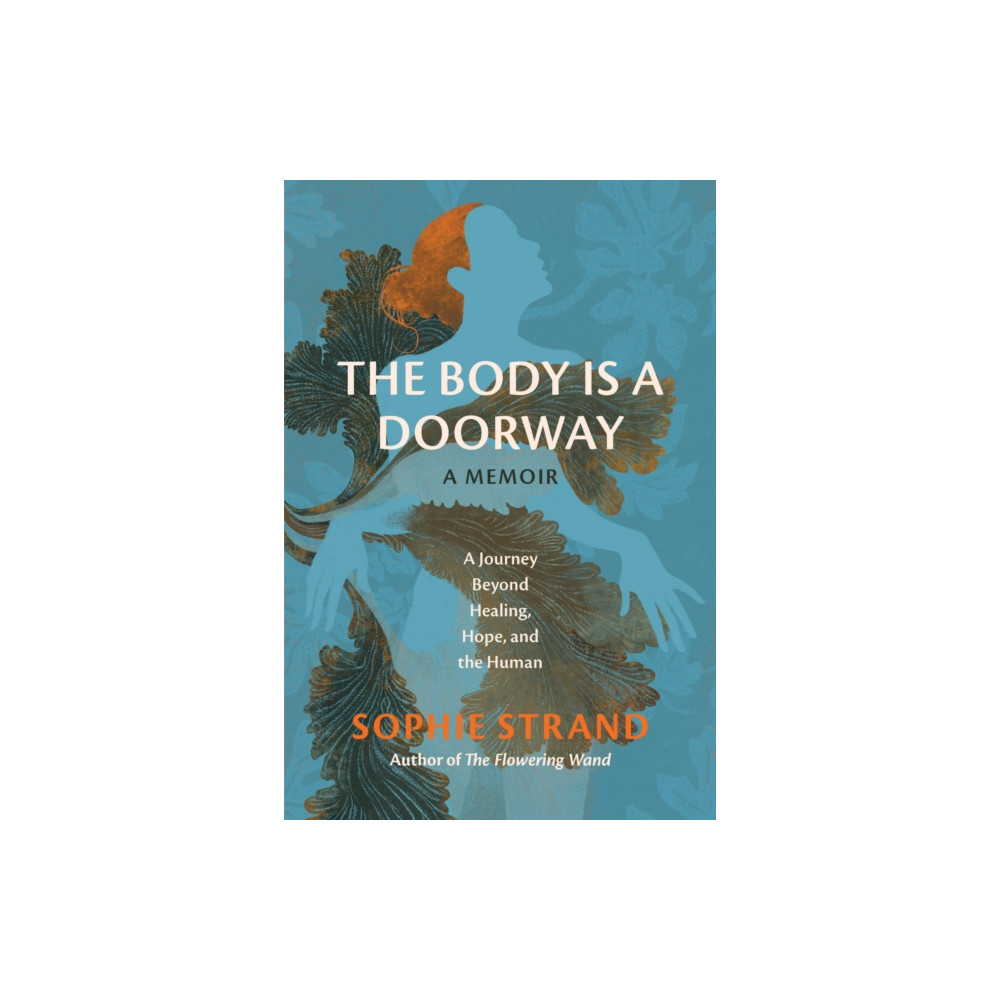 Produktbild för The Body Is a Doorway: A Memoir (inbunden, eng)