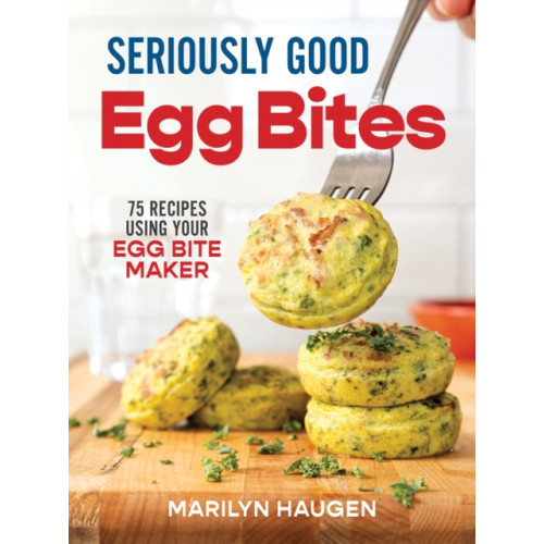 Firefly Books Ltd Seriously Good Egg Bites (häftad, eng)