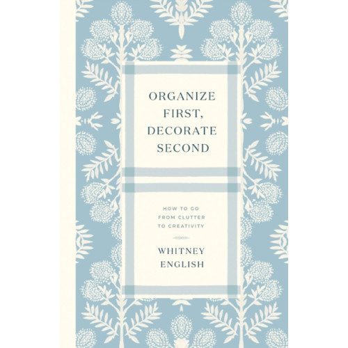 Thomas nelson publishers Organize First, Decorate Second (häftad, eng)
