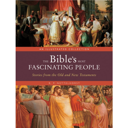 Quarto Publishing Group USA Inc The Bible's Most Fascinating People (inbunden, eng)