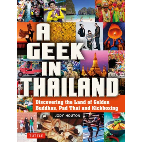 Tuttle Publishing A Geek in Thailand (häftad, eng)
