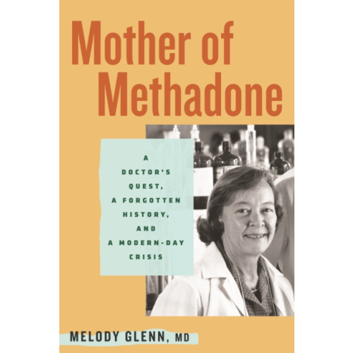 Beacon Press Mother of Methadone (inbunden, eng)