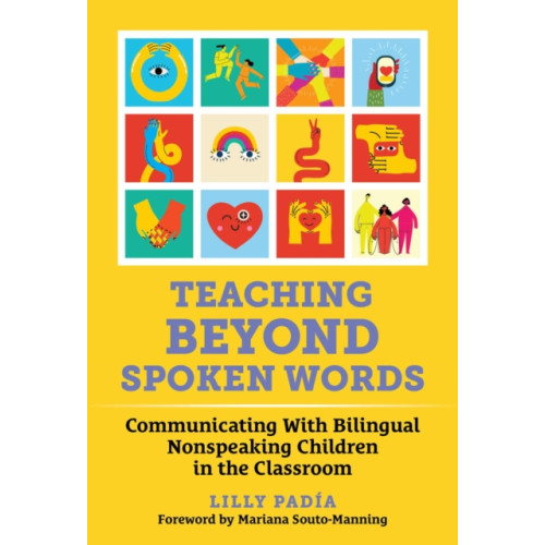 Teachers' College Press Teaching Beyond Spoken Words (inbunden, eng)