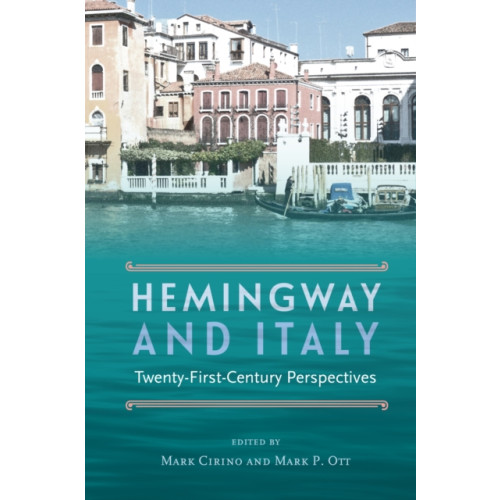 University Press of Florida Hemingway and Italy (häftad, eng)