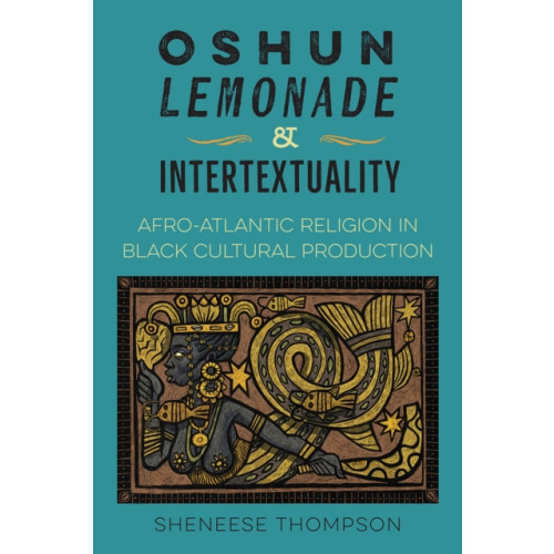 University Press of Florida Oshun, Lemonade, and Intertextuality (häftad, eng)