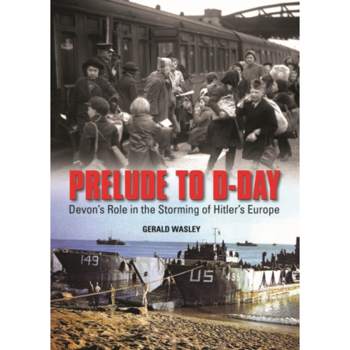 Halsgrove Prelude to D-Day (inbunden, eng)