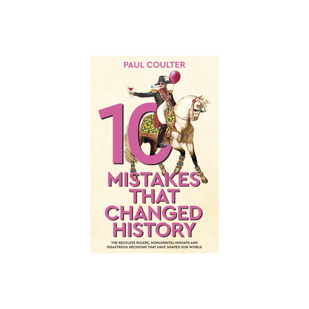Produktbild för 10 Mistakes That Changed History (häftad, eng)