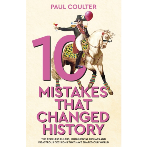 Transworld 10 Mistakes That Changed History (häftad, eng)