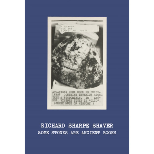 Christine Burgin Gallery Richard Sharpe Shaver: Some Stones Are Ancient Books (inbunden, eng)