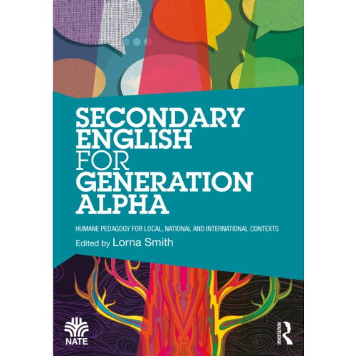 Taylor & francis ltd Secondary English for Generation Alpha (häftad, eng)