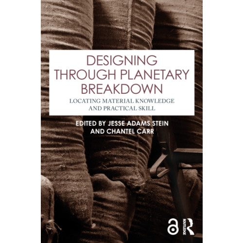 Taylor & francis ltd Designing through Planetary Breakdown (häftad, eng)