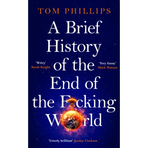 Headline Publishing Group A Brief History of the End of the F*cking World (häftad, eng)