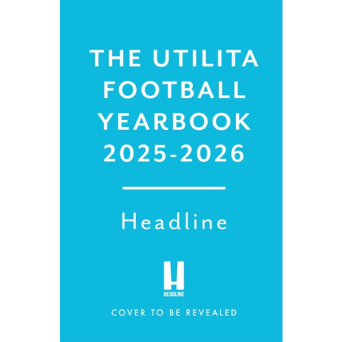 Headline Publishing Group The Utilita Football Yearbook 2025-2026 (inbunden, eng)