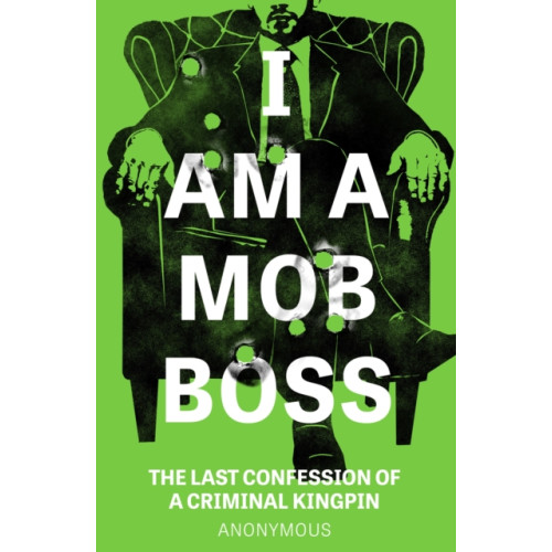 Headline Publishing Group I Am A Mob Boss (häftad, eng)