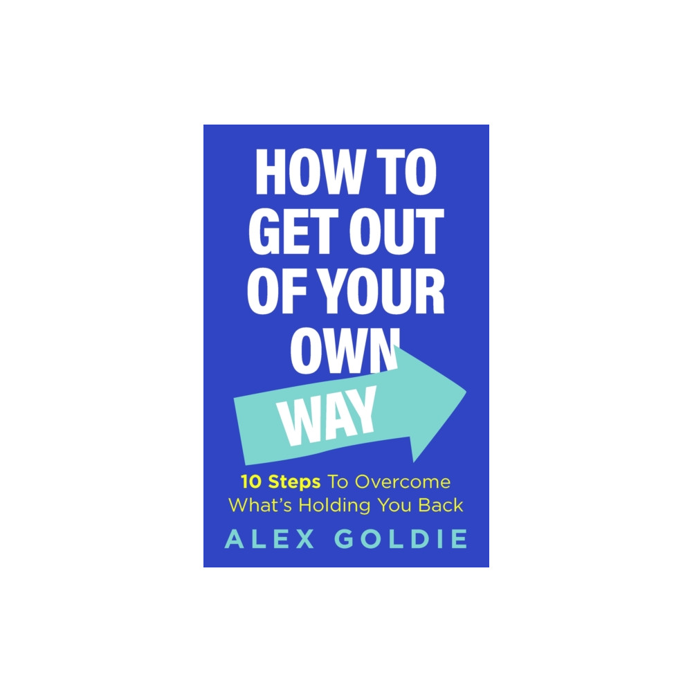 Produktbild för Get Out of Your Own Way (inbunden, eng)