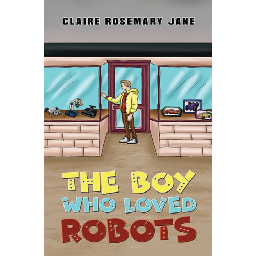 Austin Macauley Publishers The Boy Who Loved Robots (häftad, eng)