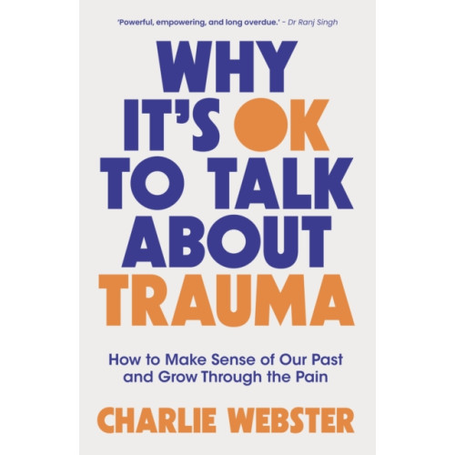 Headline Publishing Group Why It's OK to Talk About Trauma (häftad, eng)