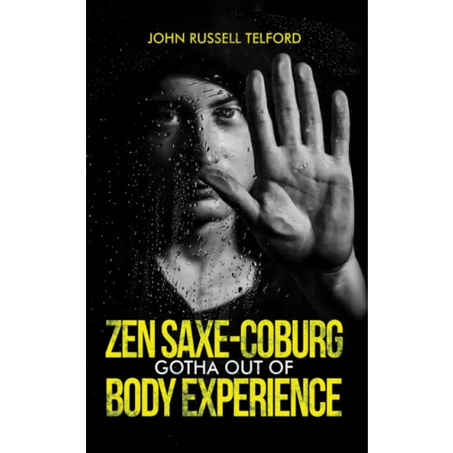 Austin Macauley Publishers Zen Saxe-Coburg-Gotha Out of Body Experience (häftad, eng)