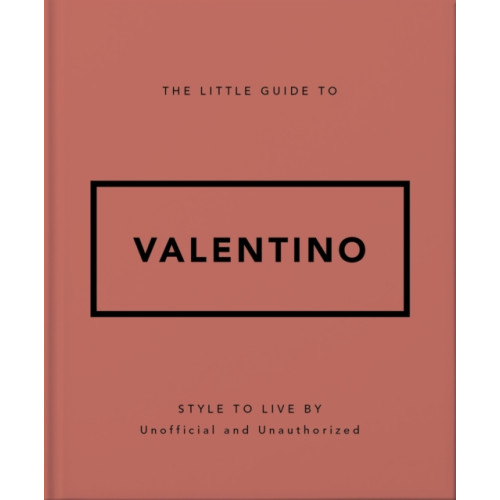 Headline Publishing Group The Little Guide to Valentino (inbunden, eng)