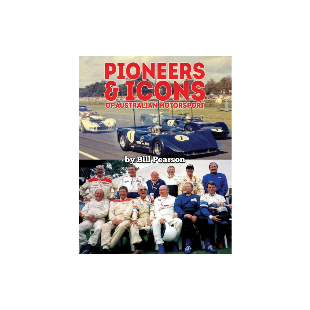 Produktbild för Pioneers & Icons of Australian Motorsport (häftad, eng)