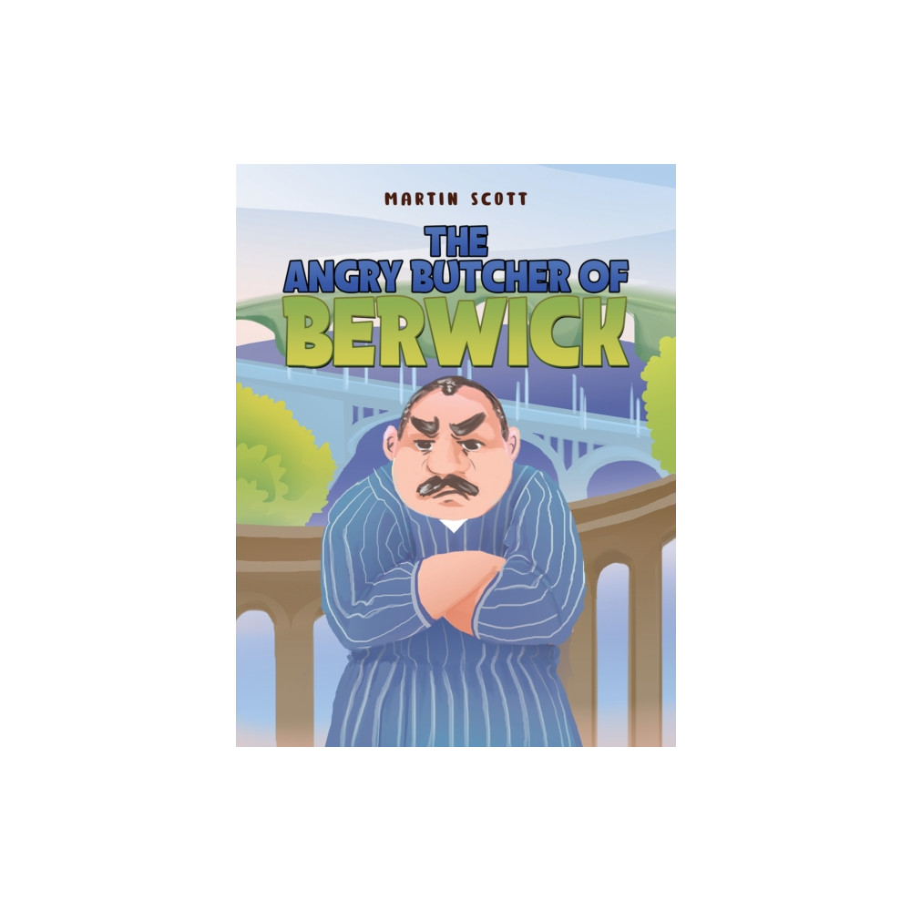Produktbild för The Angry Butcher of Berwick (häftad, eng)