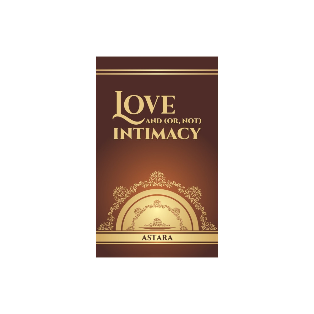 Produktbild för Love and (or, Not) Intimacy (häftad, eng)