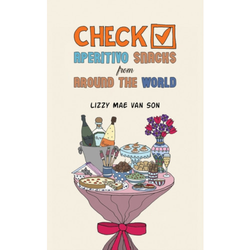 Austin Macauley Publishers Check! Aperitivo Snacks from Around the World (häftad, eng)