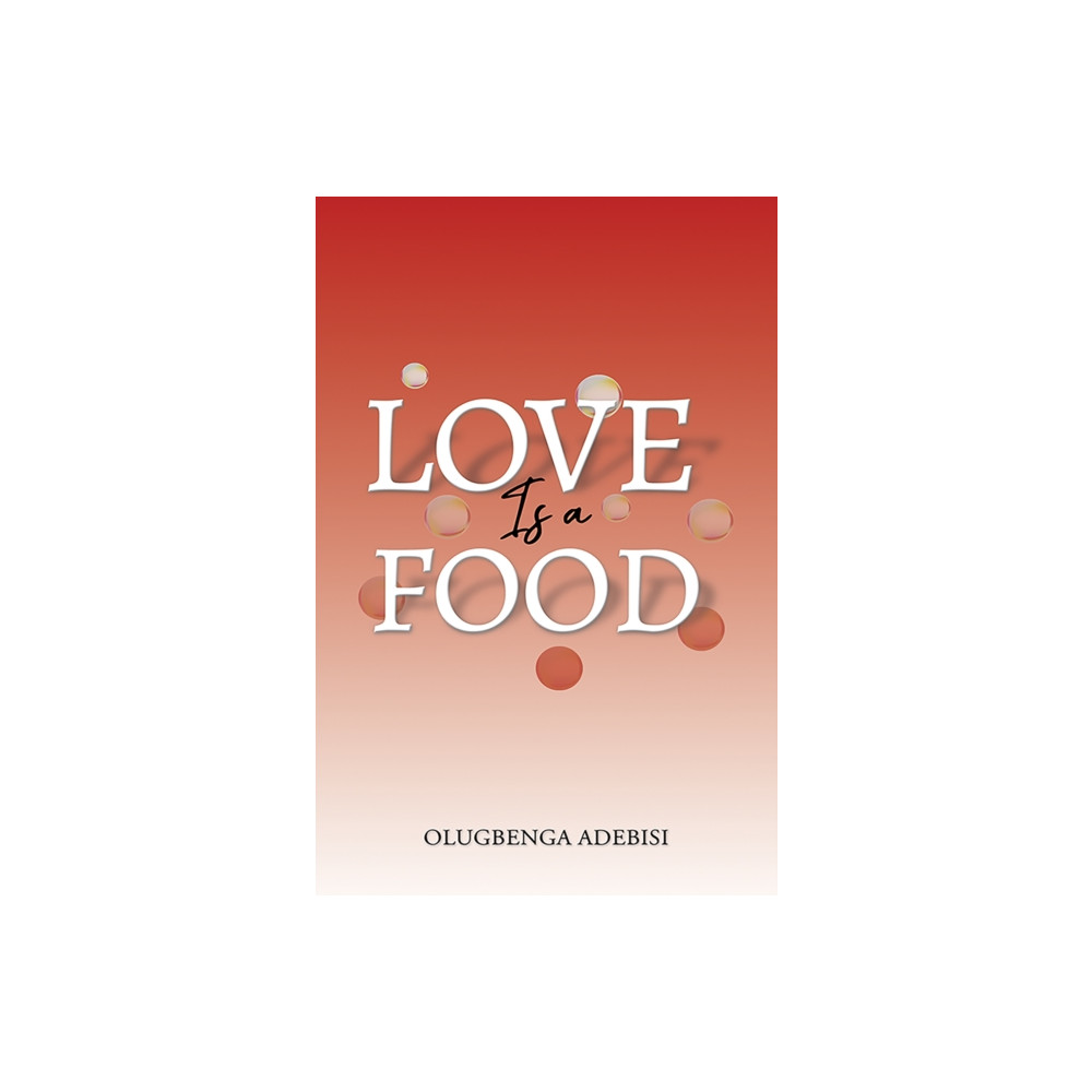 Produktbild för Love Is a Food (häftad, eng)