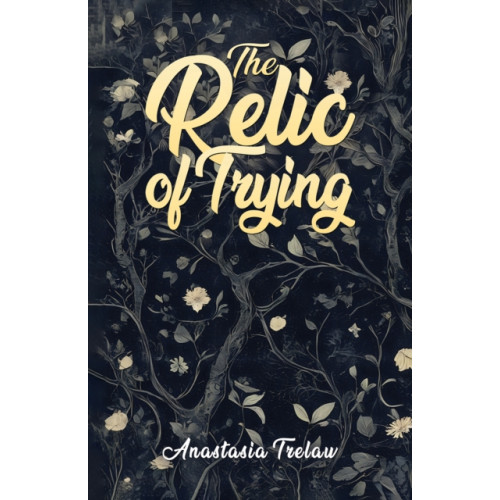 Austin Macauley Publishers The Relic of Trying (häftad, eng)