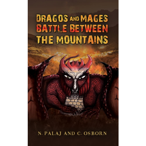 Austin Macauley Publishers Dragos and Mages: Battle Between the Mountains (häftad, eng)
