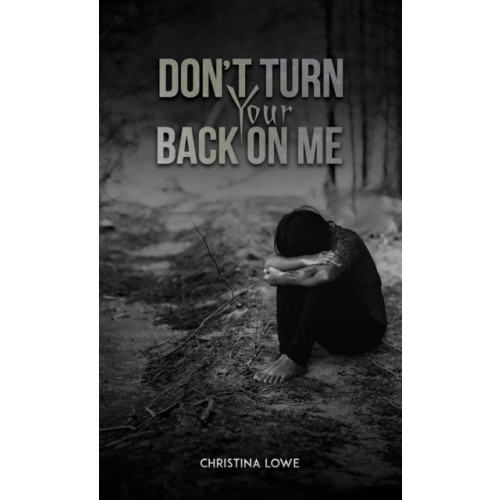 Austin Macauley Publishers Don't Turn Your Back on Me (häftad, eng)