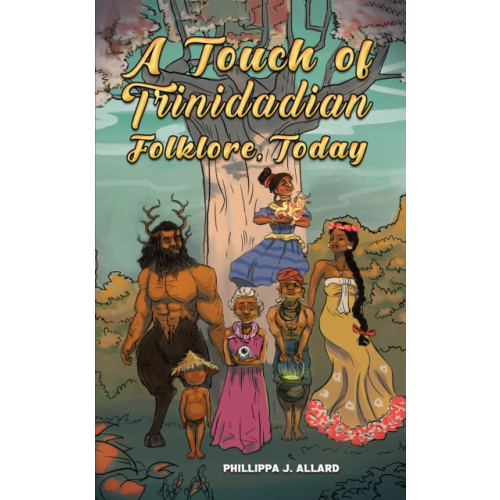 Austin Macauley Publishers A Touch of Trinidadian Folklore, Today (häftad, eng)