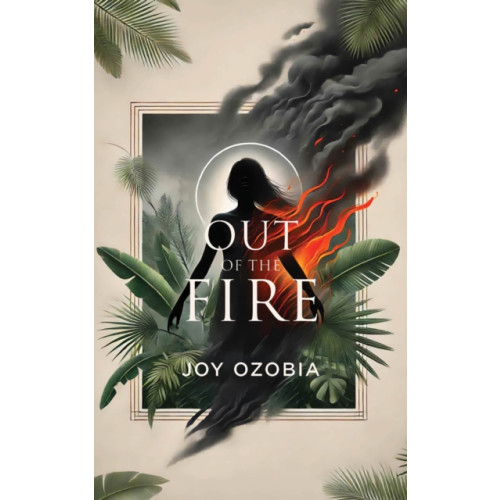 Austin Macauley Publishers Out of the Fire (häftad, eng)