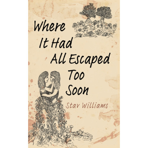Austin Macauley Publishers Where It Had All Escaped Too Soon (häftad, eng)