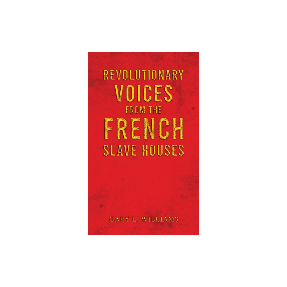 Produktbild för Revolutionary Voices from the French Slave Houses (häftad, eng)