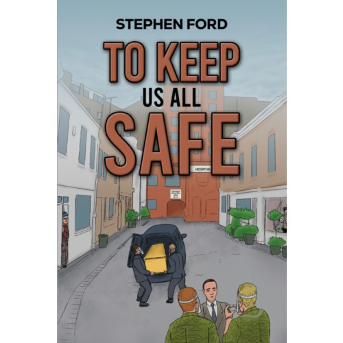 Austin Macauley Publishers To Keep Us All Safe (häftad, eng)